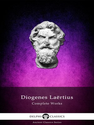 cover image of Complete Works of Diogenes Laertius (Illustrated)